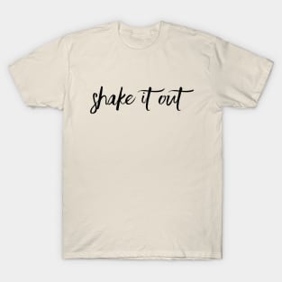 Shake It Out T-Shirt